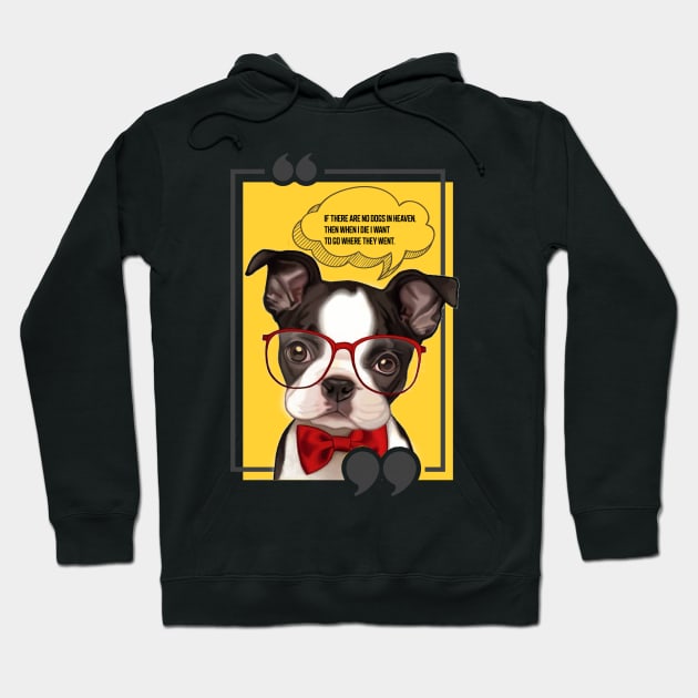 If there are no dogs in heaven, then when I die I want to go where they went Hoodie by Corshun